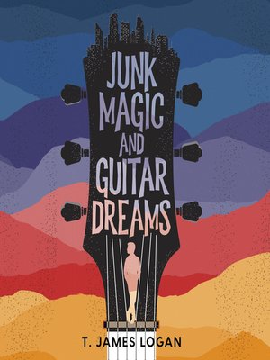 cover image of Junk Magic and Guitar Dreams